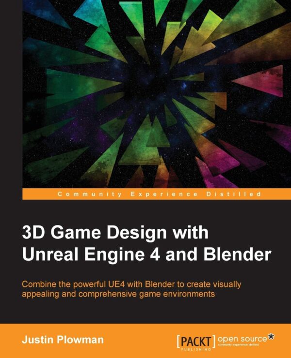 3D Game Design with Unreal Engine 4 and Blender Combine the powerful UE4 with Blender to create visually appealing and comprehensive game