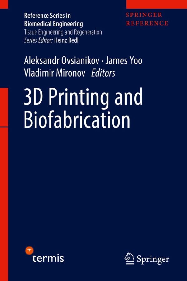 3D Printing and Biofabrication