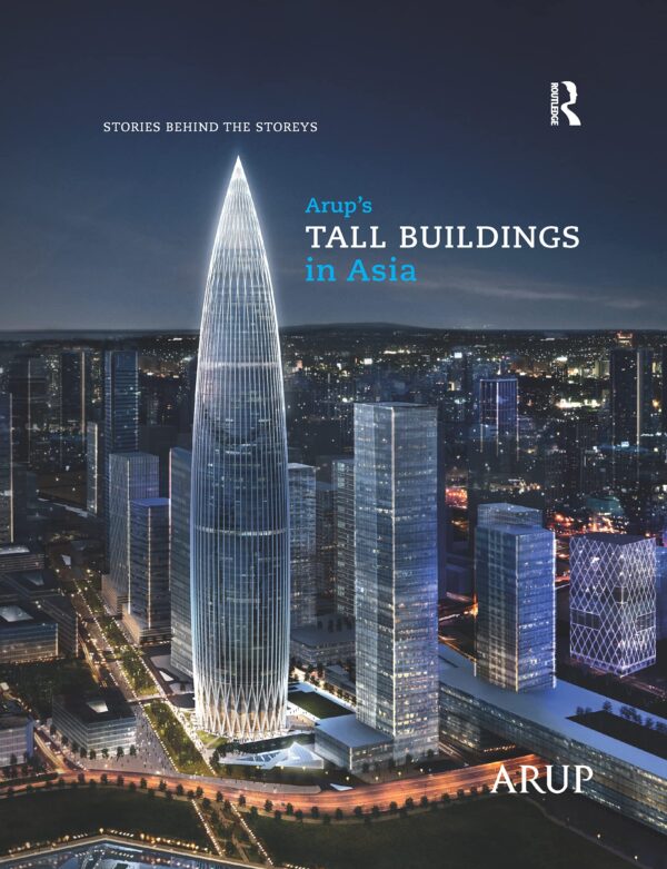 Arups Tall Buildings in Asia Stories Behind the Storeys
