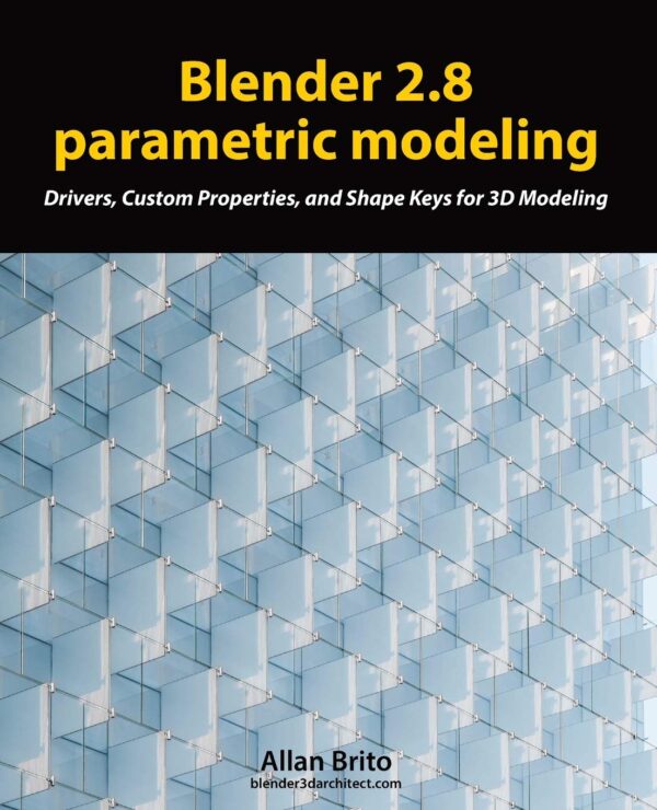 Blender 2.8 parametric modeling Drivers Custom Properties and Shape Keys for 3D modeling