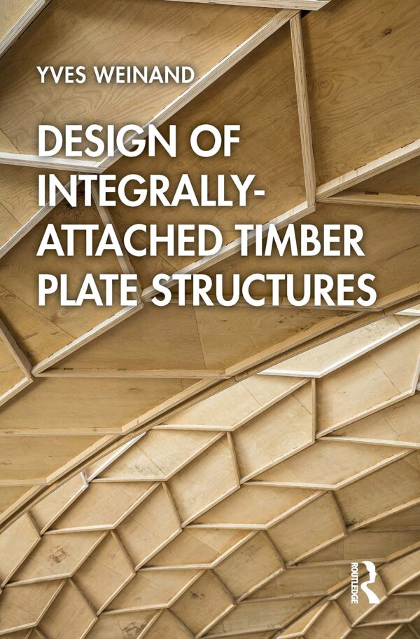 Design of Integrally Attached Timber Plate Structures
