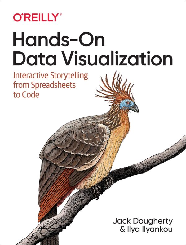 Hands On Data Visualization Interactive Storytelling From Spreadsheets to Code