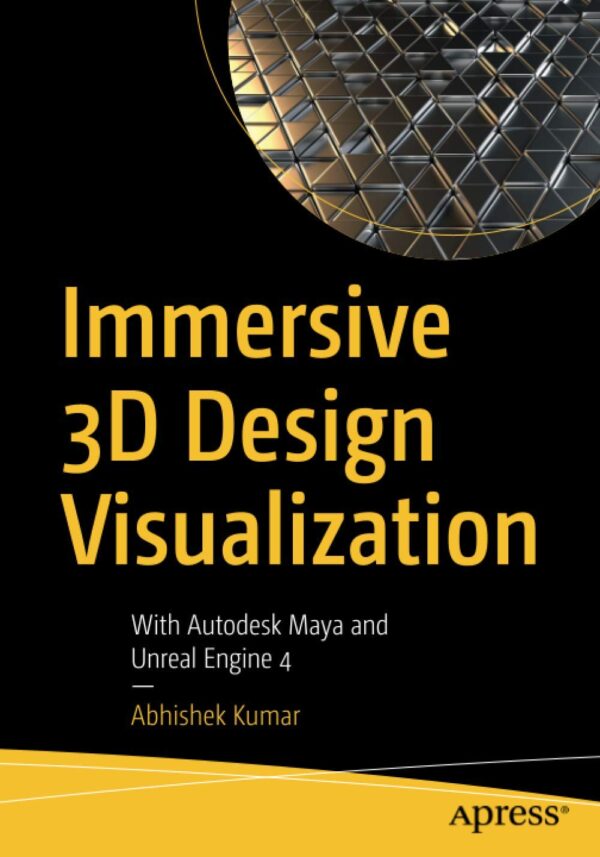 Immersive 3D Design Visualization With Autodesk Maya and Unreal Engine 4