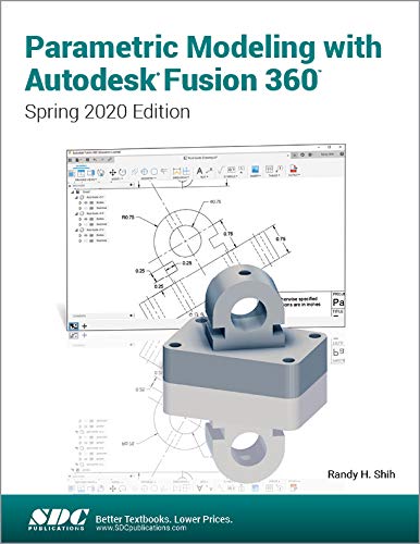 Parametric Modeling with Autodesk Fusion 360 Spring 2020 Edition
