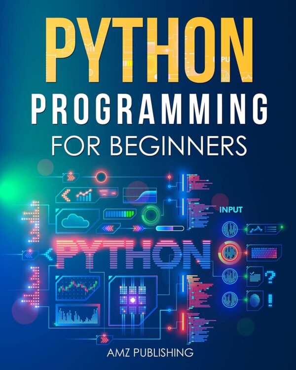 Python Programming for Beginners The Ultimate Guide for Beginners to Learn Python Programming Crash Course on Python Programming for Beginners1