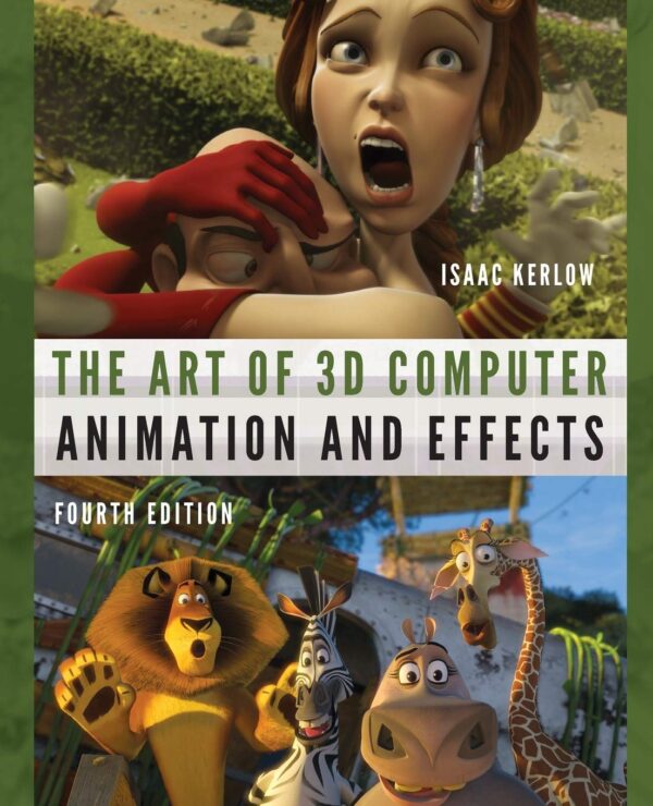 The Art of 3D Computer Animation and Effects