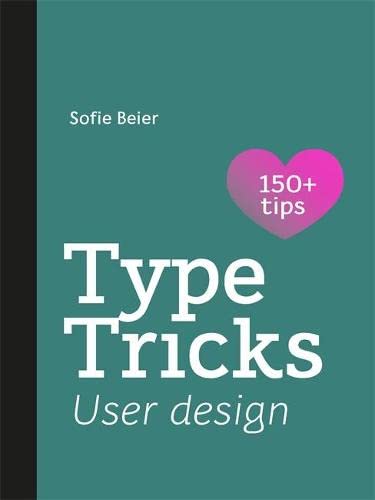 Type Tricks User Design Your Personal Guide to User Design